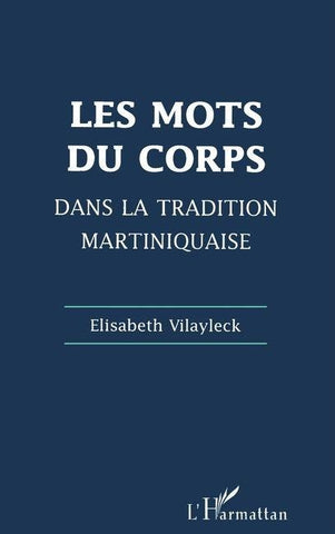 Les mots du corps dans la tradition martiniquaise