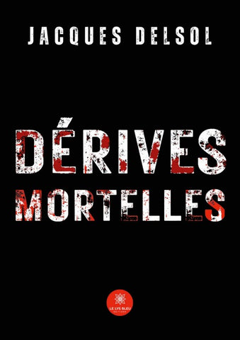 Dérives mortelles