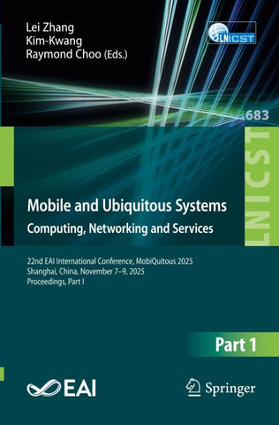 Mobile and Ubiquitous Systems: Computing, Networking and Services