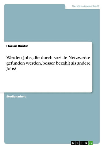 Werden Jobs, die durch soziale Netzwerke gefunden werden, besser bezahlt als andere Jobs?