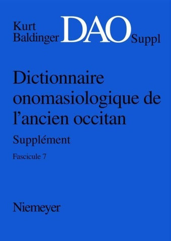 Dictionnaire onomasiologique de l'ancien occitan (DAO). Fascicule 7, Supplément