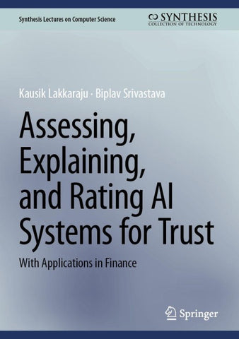 Assessing, Explaining, and Rating AI Systems for Trust
