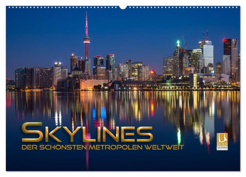 Skylines der schönsten Metropolen weltweit (Wandkalender 2027 DIN A2 quer), CALVENDO Monatskalender