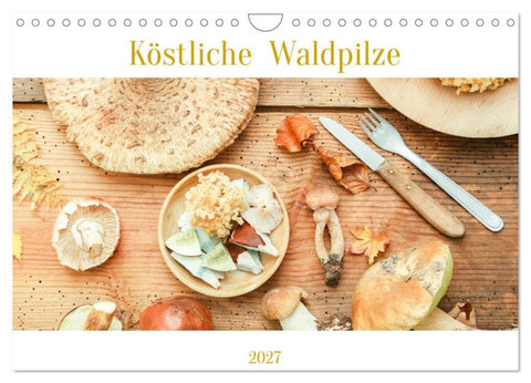 Köstliche Waldpilze (Wandkalender 2027 DIN A4 quer), CALVENDO Monatskalender