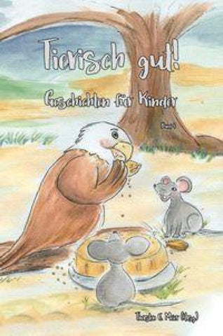 Tierisch gut! Geschichten für Kinder - Band 4