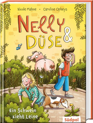 Nelly & Düse – Ein Schwein zieht Leine
