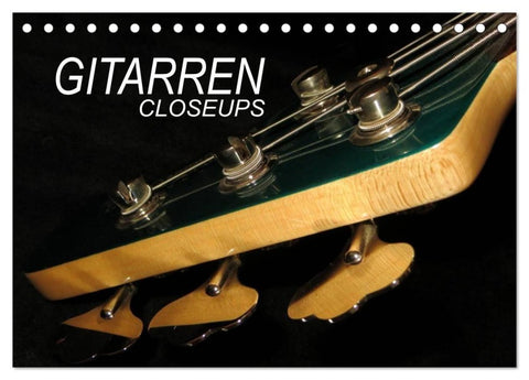 GITARREN Closeups (Tischkalender 2027 DIN A5 quer), CALVENDO Monatskalender