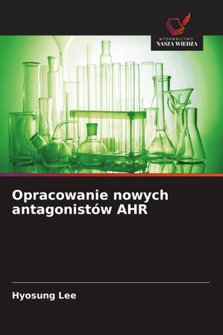 Opracowanie nowych antagonistów AHR