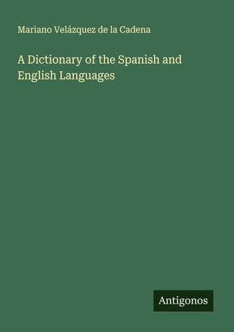 A Dictionary of the Spanish and English Languages