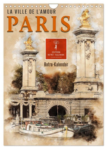 Paris - la Ville de l'amour (Wandkalender 2027 DIN A4 hoch), CALVENDO Monatskalender