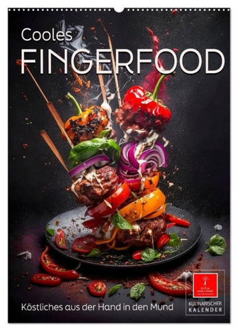 Cooles Fingerfood (Wandkalender 2027 DIN A2 hoch), CALVENDO Monatskalender