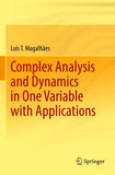 Complex Analysis and Dynamics in One Variable with Applications