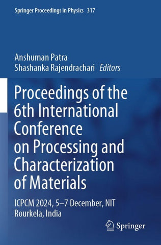 Proceedings of the 6th International Conference on Processing and Characterization of Materials