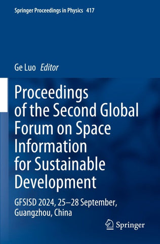 Proceedings of the Second Global Forum on Space Information for Sustainable Development