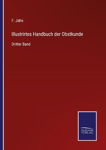 Illustrirtes Handbuch der Obstkunde