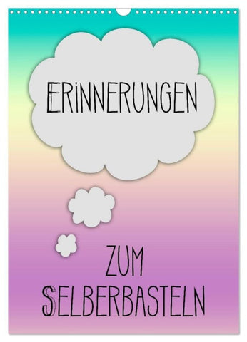 ERINNERUNGEN Zum Selberbasteln (Wandkalender 2027 DIN A3 hoch), CALVENDO Monatskalender