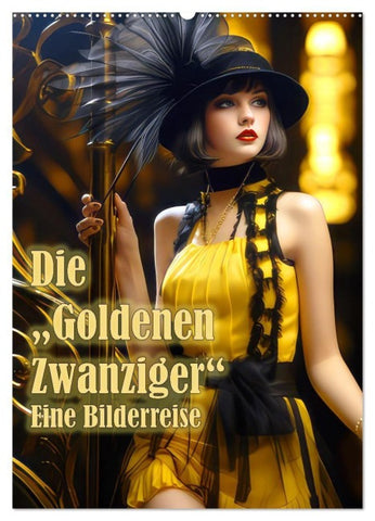 Die Goldenen Zwanziger - Eine Bilderreise (Wandkalender 2027 DIN A2 hoch), CALVENDO Monatskalender