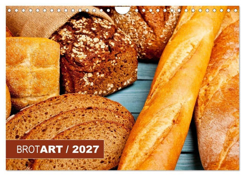 BROTART / 2027 (Wandkalender 2027 DIN A4 quer), CALVENDO Monatskalender