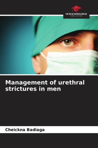 Management of urethral strictures in men