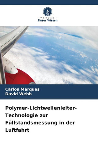 Polymer-Lichtwellenleiter-Technologie zur Füllstandsmessung in der Luftfahrt