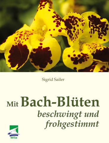 Mit Bach-Blüten beschwingt und frohgestimmt