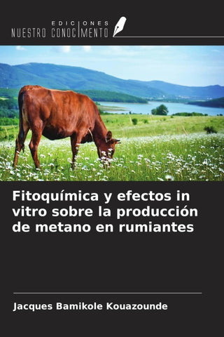 Fitoquímica y efectos in vitro sobre la producción de metano en rumiantes