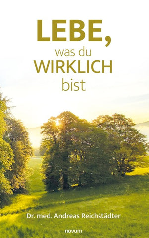 Lebe, was du wirklich bist