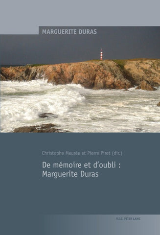 De mémoire et d’oubli : Marguerite Duras