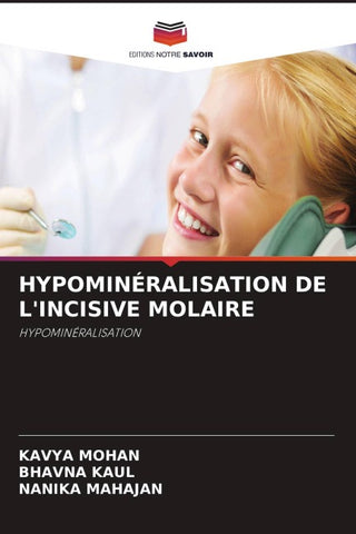 HYPOMINÉRALISATION DE L'INCISIVE MOLAIRE