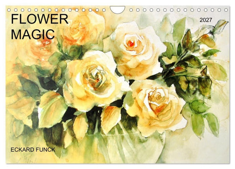 FLOWER MAGIC (Wall Calendar 2027 DIN A4 landscape), CALVENDO 12 Month Wall Calendar