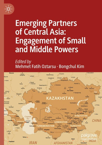 Emerging Partners of Central Asia: Engagement of Small and Middle Powers