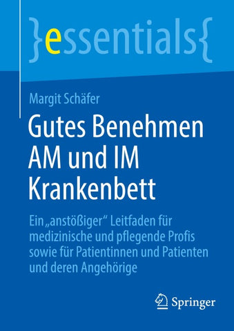 Gutes Benehmen AM und IM Krankenbett