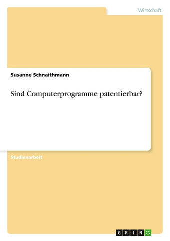 Sind Computerprogramme patentierbar?