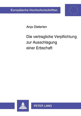 Die vertragliche Verpflichtung zur Ausschlagung einer Erbschaft