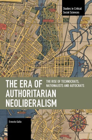 The Era of Authoritarian Neoliberalism