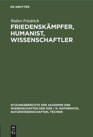 Friedenskämpfer, Humanist, Wissenschaftler