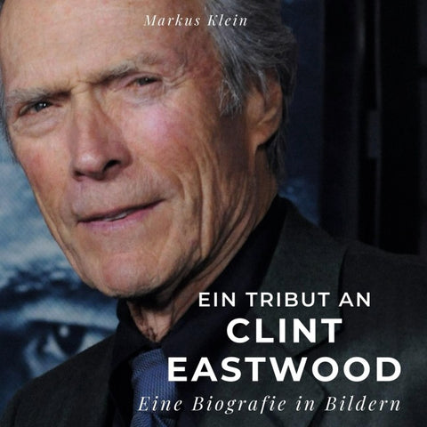Ein Tribut an <br> Clint Eastwood