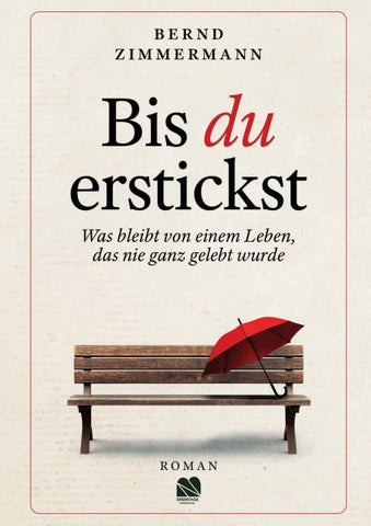Bis du erstickst