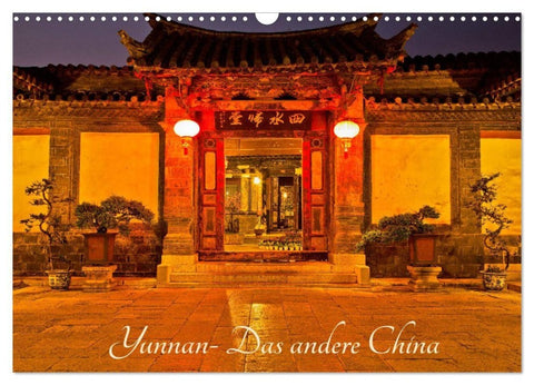 Yunnan - Das andere China (Wandkalender 2027 DIN A3 quer), CALVENDO Monatskalender