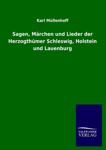 Sagen, Märchen und Lieder der Herzogthümer Schleswig, Holstein und Lauenburg