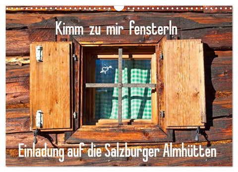 Einladung auf die Salzburger Almhütten (Wandkalender 2026 DIN A3 quer), CALVENDO Monatskalender