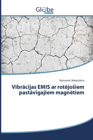Vibr¿cijas EMIS ar rot¿jo¿iem past¿v¿gajiem magn¿tiem