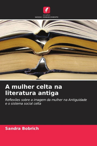 A mulher celta na literatura antiga