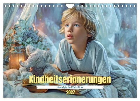 Kindheitserinnerungen - Nostalgische Rückblicke (Wandkalender 2027 DIN A4 quer), CALVENDO Monatskalender