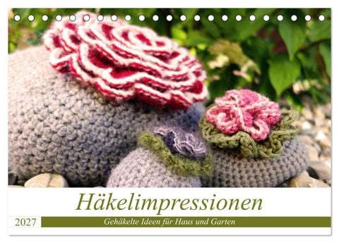 Häkelimpressionen - Gehäkelte Ideen für Haus und Garten (Tischkalender 2027 DIN A5 quer), CALVENDO Monatskalender