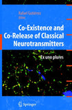 Co-Existence and Co-Release of Classical Neurotransmitters