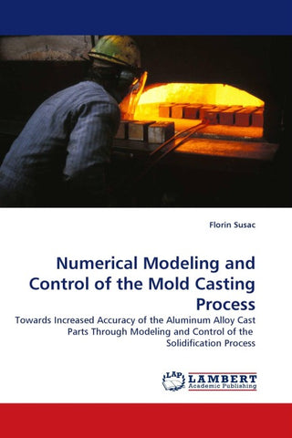 Numerical Modeling and Control of the Mold Casting Process