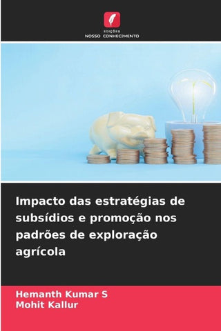 Impacto das estratégias de subsídios e promoção nos padrões de exploração agrícola