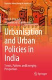 Urbanisation and Urban Policies in India