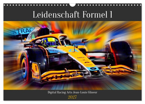Leidenschaft Formel 1 (Wandkalender 2027 DIN A3 quer), CALVENDO Monatskalender